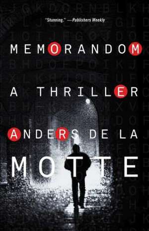 Memorandom: A Thriller de Anders De La Motte