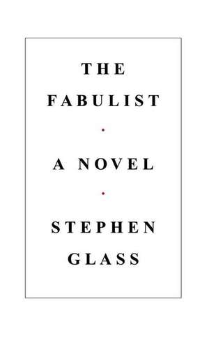 The Fabulist: Mensajes Sanadores E Historias Asombrosas Desde El Otro Lado de Stephen Glass