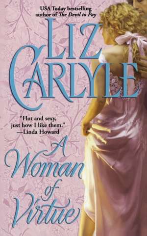 A Woman of Virtue: Worlds on Fire de Liz Carlyle