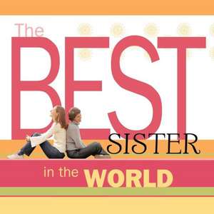 The Best Sister in the World de Howard Books