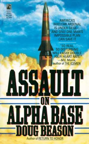 Assault on Alpha Base de Doug Beason