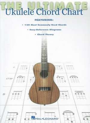 The Ultimate Ukulele Chord Chart de Hal Leonard Publishing Corporation