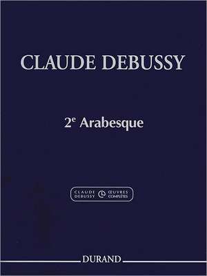 Debussy: Second Arabesque de Claude Debussy