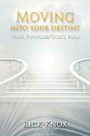 Your Purpose/God's Plan de Rick Knox