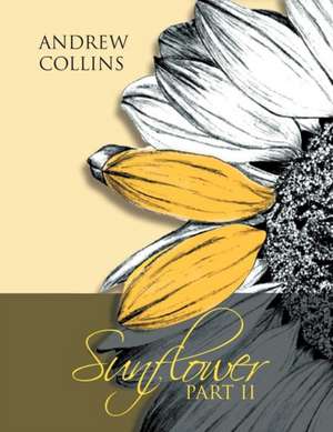 Sunflower Part II de Andrew Collins