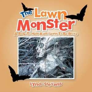 The Lawn Monster de Lynda Stevens