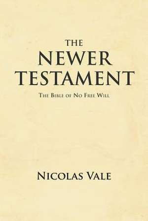 The Newer Testament de Nick Vale