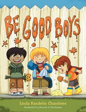 Be Good Boys de Linda Kandelin Chambers