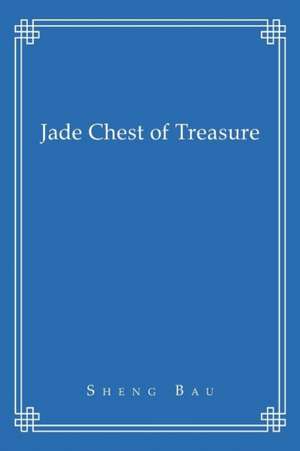 Jade Chest of Treasure de Sheng Bau