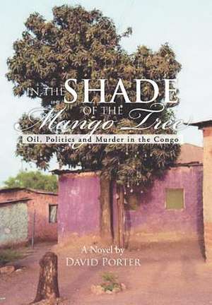 In the Shade of the Mango Tree de David Porter