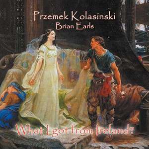 What I Got from Ireland? de Przemek Kolasinski