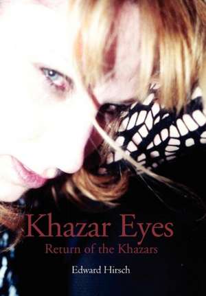 Hirsch, E: Khazar Eyes