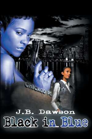 Black in Blue de J. B. Dawson