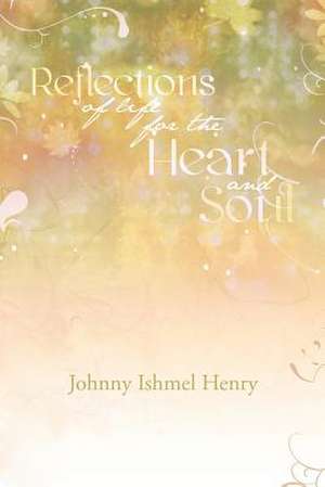 Reflections of Life de Johnny Ishmel Henry