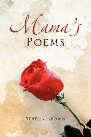 Mama's Poems de Serena Brown