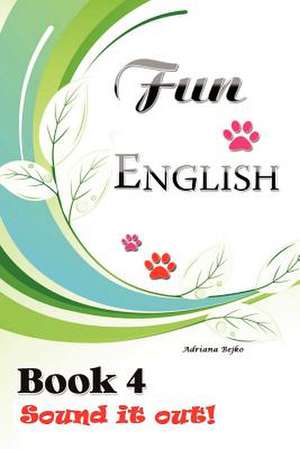 Fun English Book 4 de Adriana Bejko