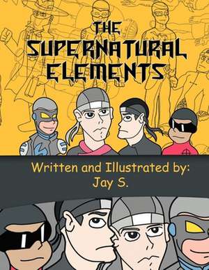 THE SUPERNATURAL ELEMENTS de Jay S.