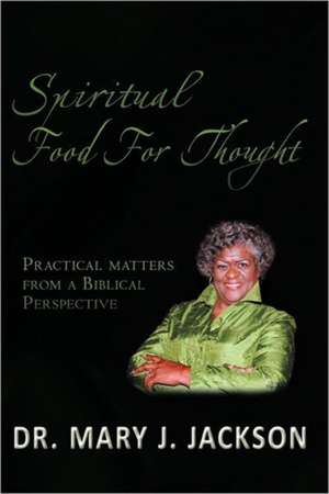 Spiritual Food for Thought de Mary J. Jackson