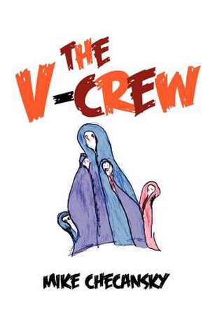 The V-Crew de Mike Checansky