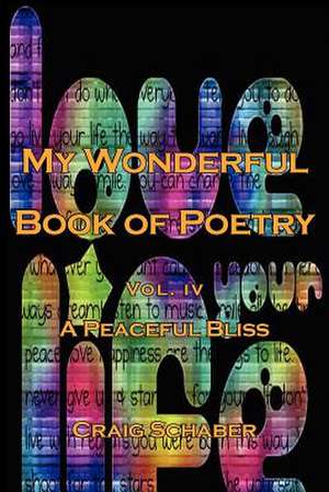 My Wonderful Book of Poetry Vol. IV de Craig Schaber