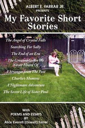 My Favorite Short Stories de Albert E. Farrar Jr