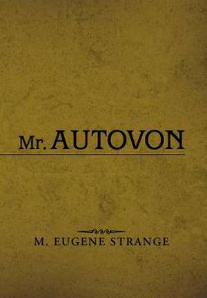 Mr. Autovon de M. Eugene Strange