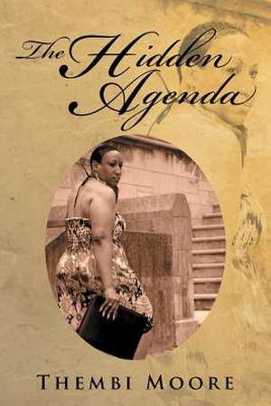 The Hidden Agenda de Thembi Moore