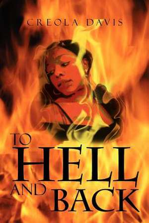 To Hell and Back de Creola Davis