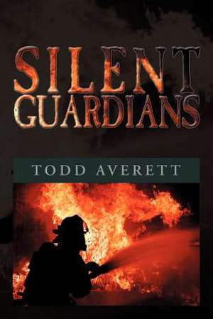 Silent Guardians de Todd Averett