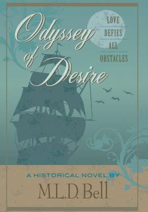 Odyssey of Desire de Mld Bell