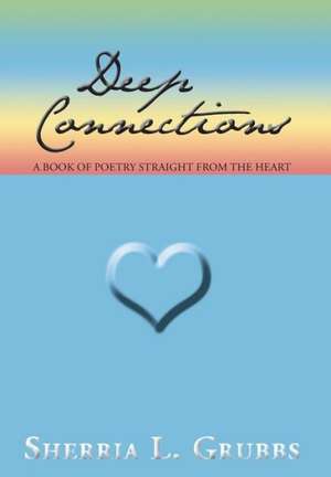 Deep Connections de Sherria L. Grubbs