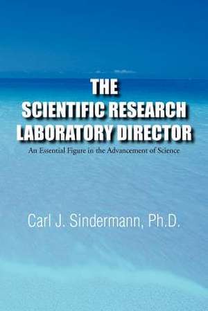 The Scientific Research Laboratory Director de Carl J. Sindermann