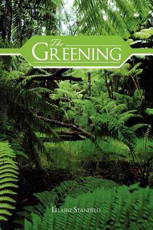 The Greening de Lelaine Stanfield