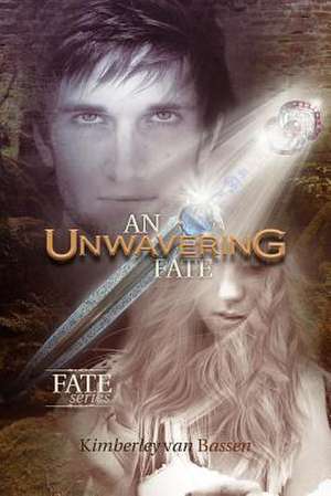 An Unwavering Fate de Kimberley Van Bassen