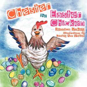 Chester the Easter Chicken de Jessica Vokey