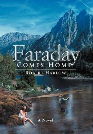 Faraday Comes Home de Robert Harlow