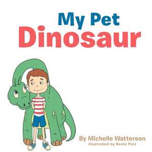 My Pet Dinosaur de Michelle Watterson