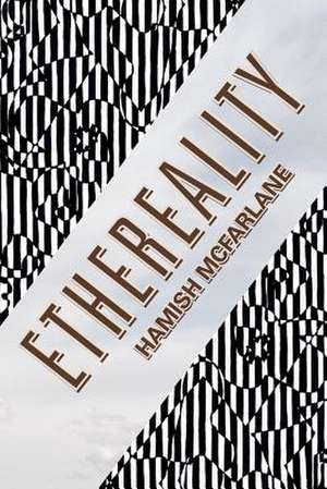 Ethereality de Hamish McFarlane