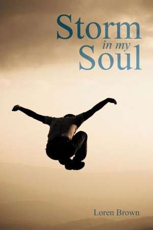 Storm in my Soul de Loren K. Brown