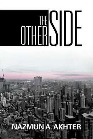 The Other Side de Nazmun A. Akhter