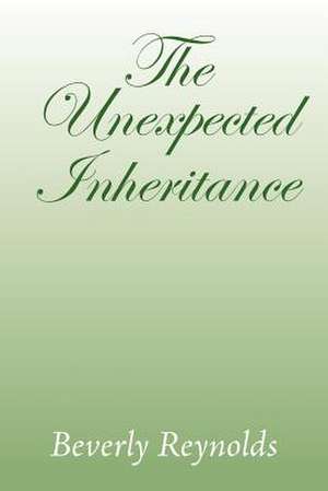 The Unexpected Inheritance de Beverly Reynolds