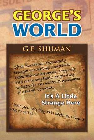 George's World de G. E. Shuman