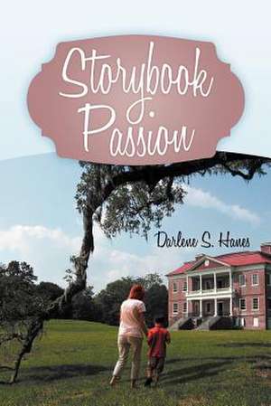 Storybook Passion de Darlene S. Hanes