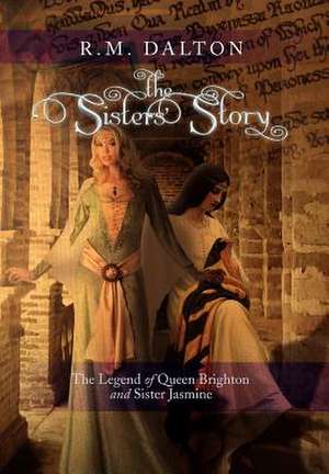 The Sisters' Story de R. M. Dalton