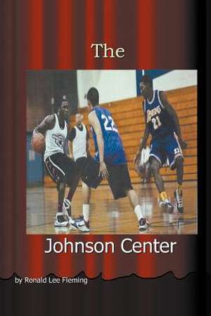 The Johnson Center de Ronald Lee Fleming