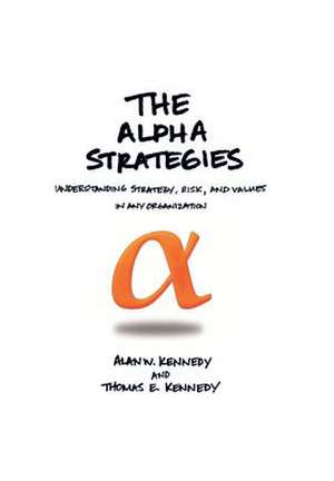 Alan W. Kennedy: Alpha Strategies