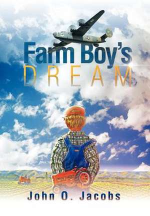 Farm Boy's Dream de John O. Jacobs