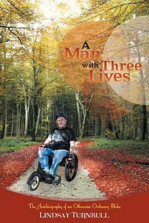 A Man with Three Lives de Lindsay Turnbull