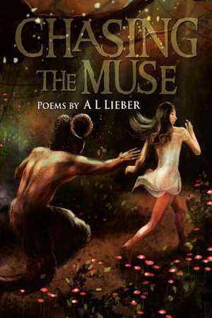 CHASING THE MUSE de A L Lieber