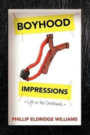 Boyhood Impressions de Phillip Eldridge Williams